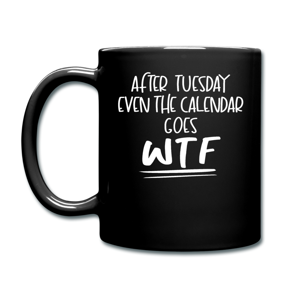 After Tuesday WTF - White - Full Color Mug - black