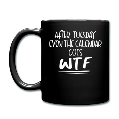 After Tuesday WTF - White - Full Color Mug - black