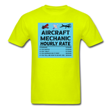 Aircraft Mechanic Hourly Rate - Color - Unisex Classic T-Shirt - safety green