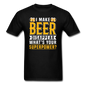 Superpower - Make Beer Disappear - Unisex Classic T-Shirt - black