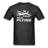 Be Happy And Go Flying - White - Unisex Classic T-Shirt - heather black
