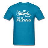 Be Happy And Go Flying - White - Unisex Classic T-Shirt - turquoise