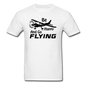 Be Happy And Go Flying - Black - Unisex Classic T-Shirt - white