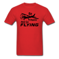 Be Happy And Go Flying - Black - Unisex Classic T-Shirt - red