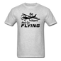 Be Happy And Go Flying - Black - Unisex Classic T-Shirt - heather gray