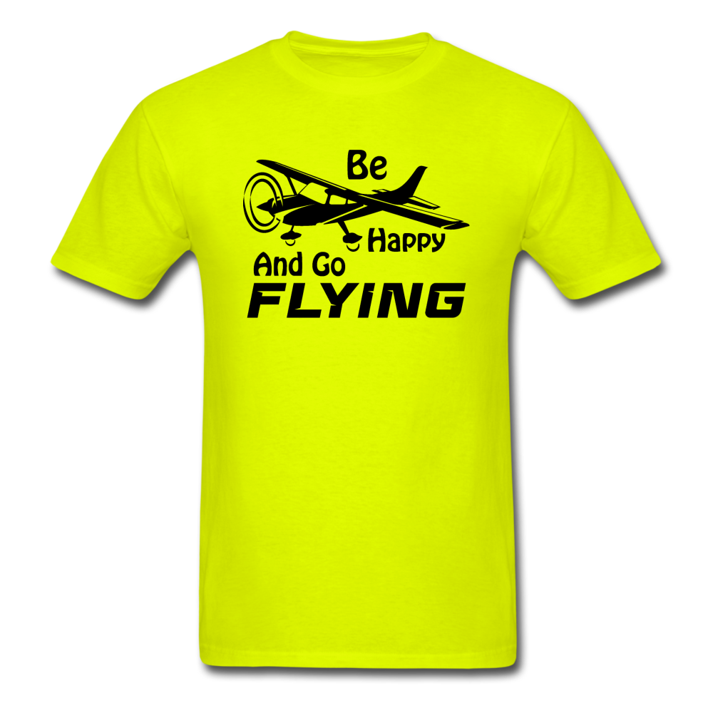 Be Happy And Go Flying - Black - Unisex Classic T-Shirt - safety green