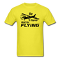 Be Happy And Go Flying - Black - Unisex Classic T-Shirt - yellow