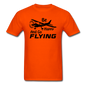 Be Happy And Go Flying - Black - Unisex Classic T-Shirt - orange