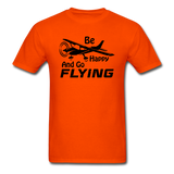 Be Happy And Go Flying - Black - Unisex Classic T-Shirt - orange