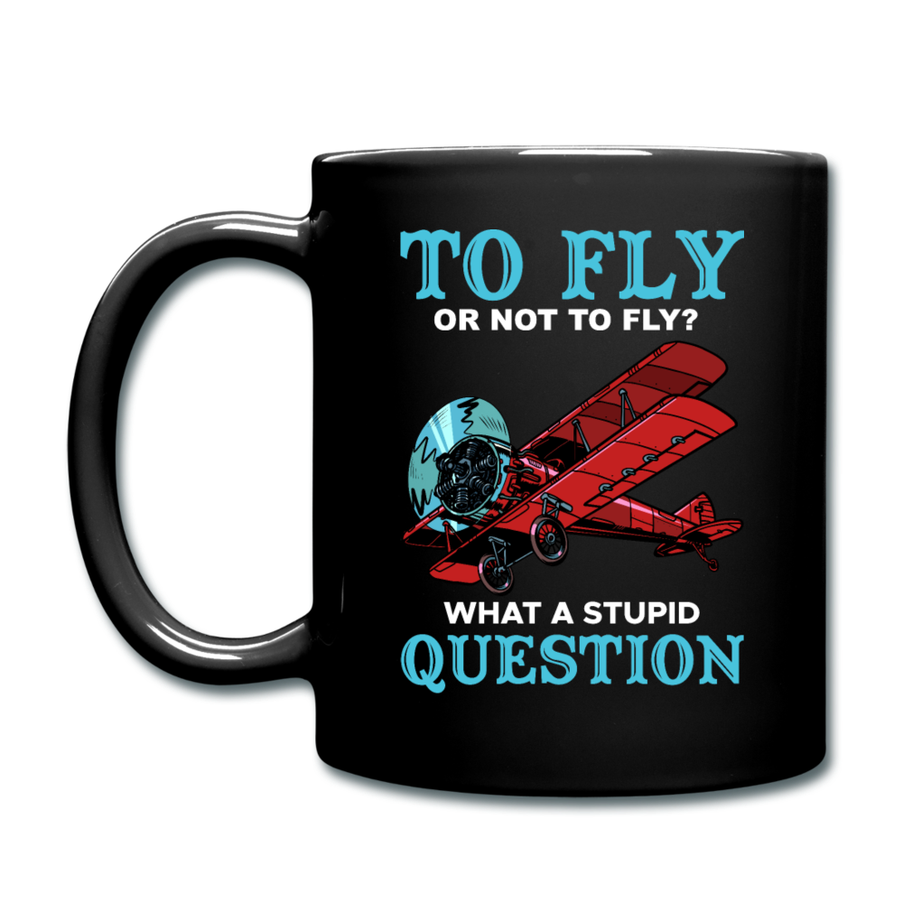 To Fly Or Not To Fly - Full Color Mug - black