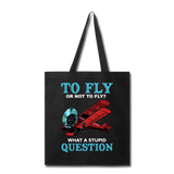 To Fly Or Not To Fly - Tote Bag - black