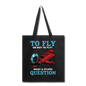 To Fly Or Not To Fly - Tote Bag - black