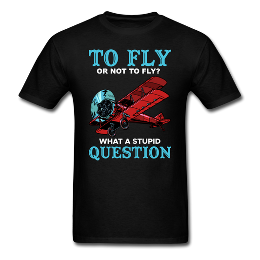 To Fly Or Not To Fly - Unisex Classic T-Shirt - black