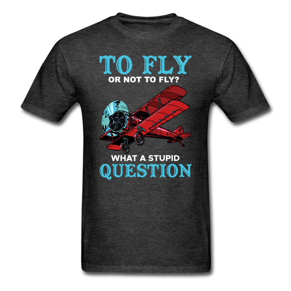 To Fly Or Not To Fly - Unisex Classic T-Shirt - heather black