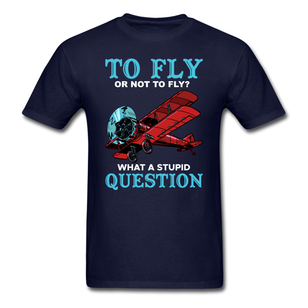 To Fly Or Not To Fly - Unisex Classic T-Shirt - navy