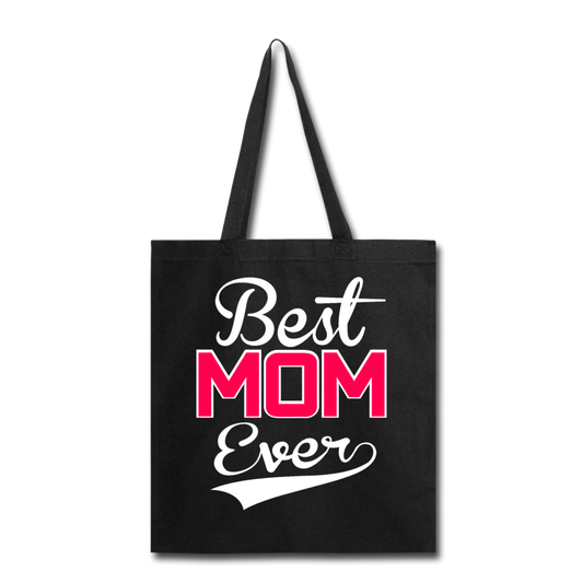 Best Mom Ever - Tote Bag - black