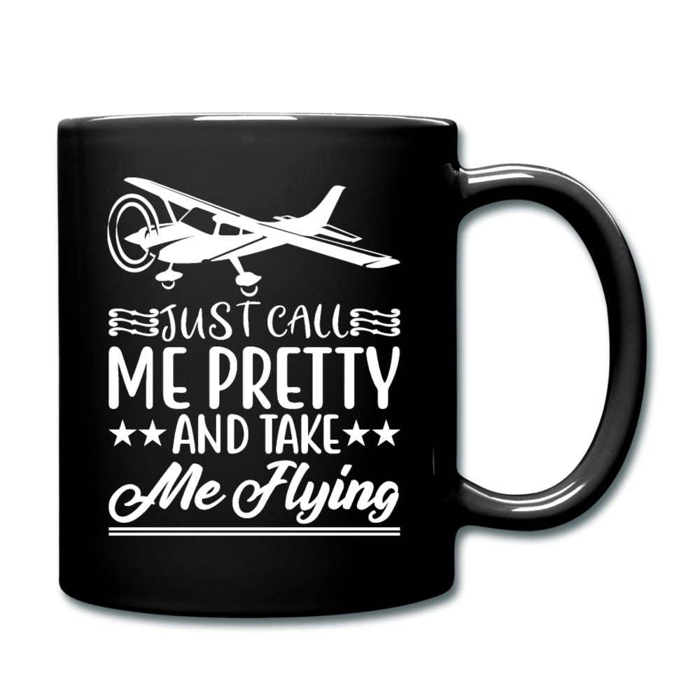 Call Me Pretty - Take Me Flying - White - Full Color Mug - black