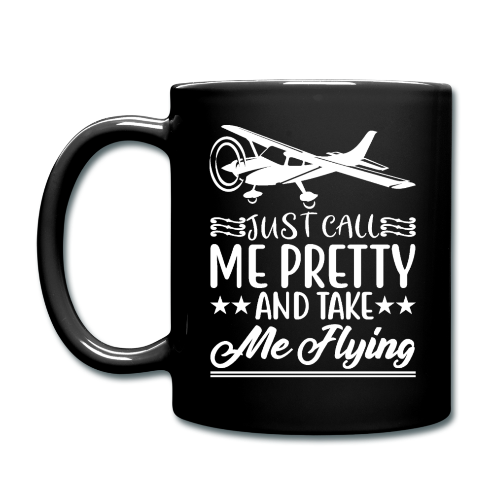 Call Me Pretty - Take Me Flying - White - Full Color Mug - black