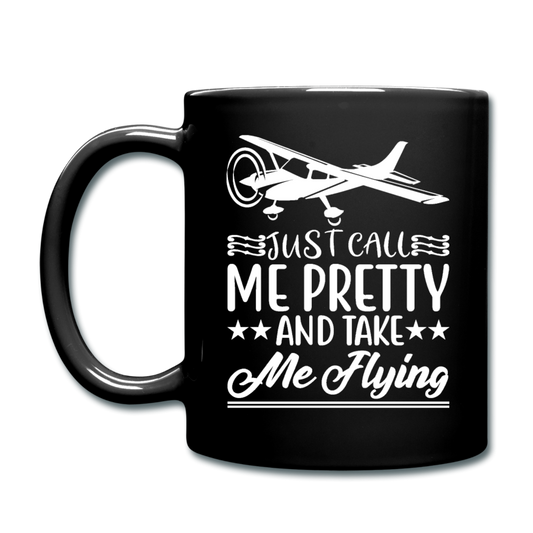 Call Me Pretty - Take Me Flying - White - Full Color Mug - black