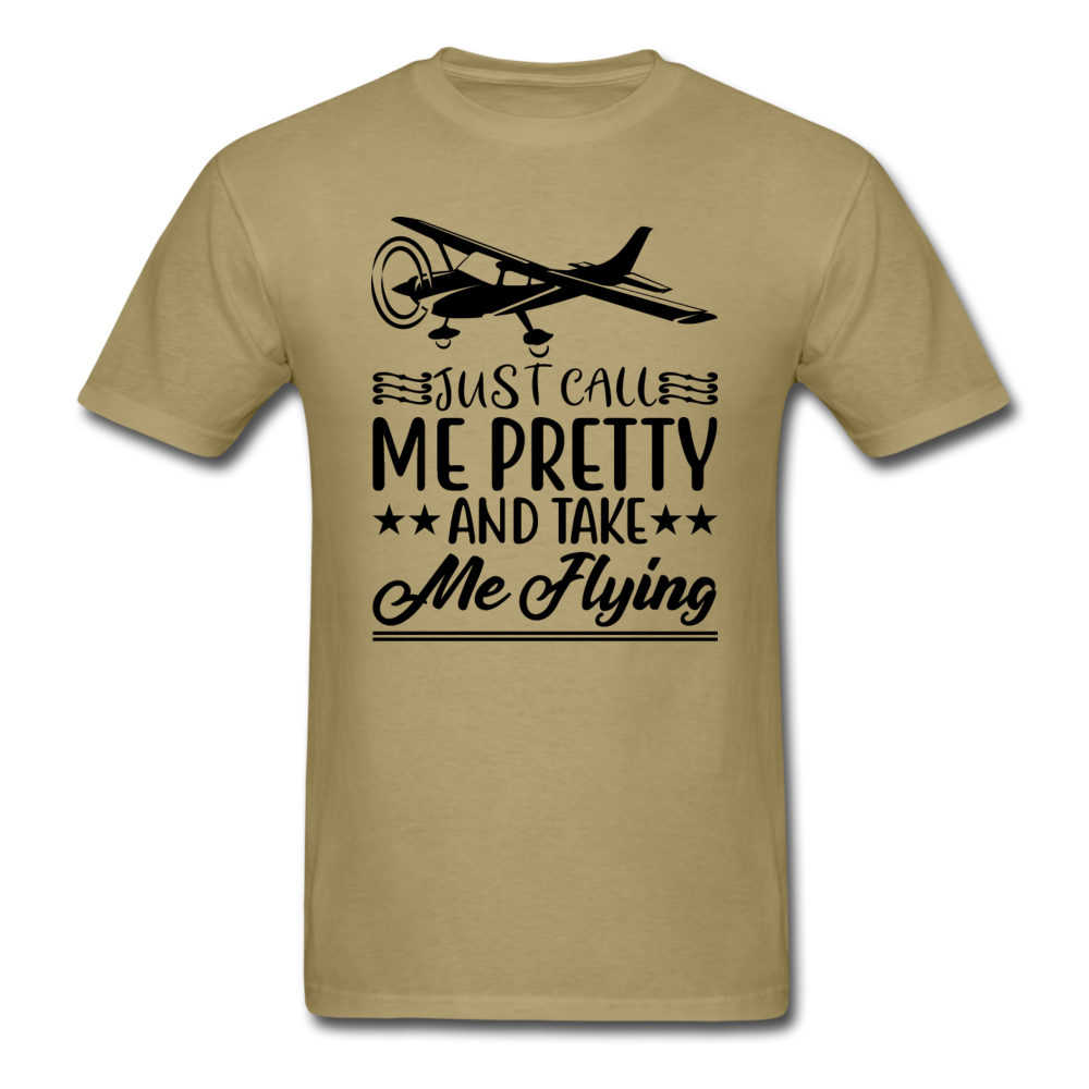 Call Me Pretty - Take Me Flying - Black - Unisex Classic T-Shirt - khaki