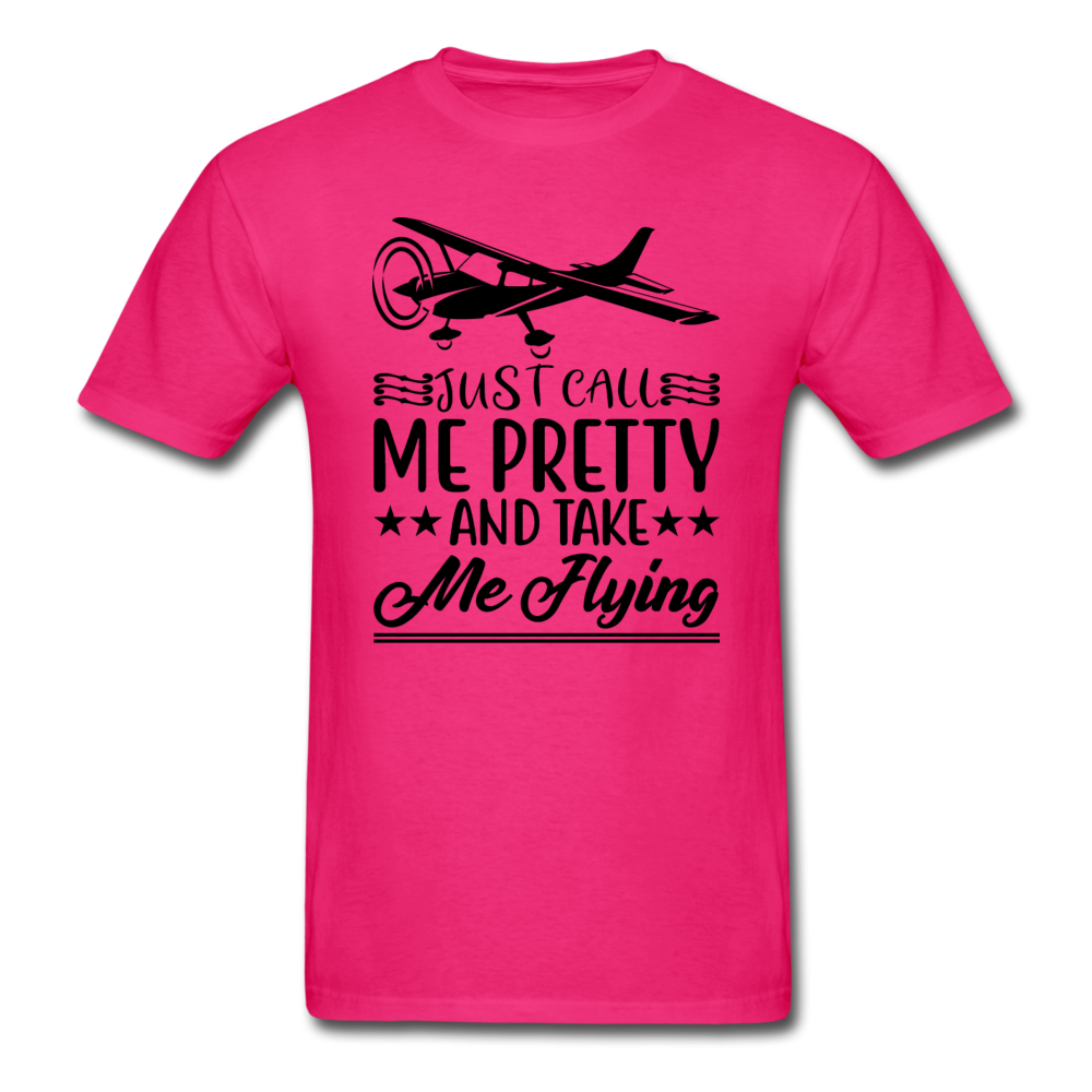 Call Me Pretty - Take Me Flying - Black - Unisex Classic T-Shirt - fuchsia