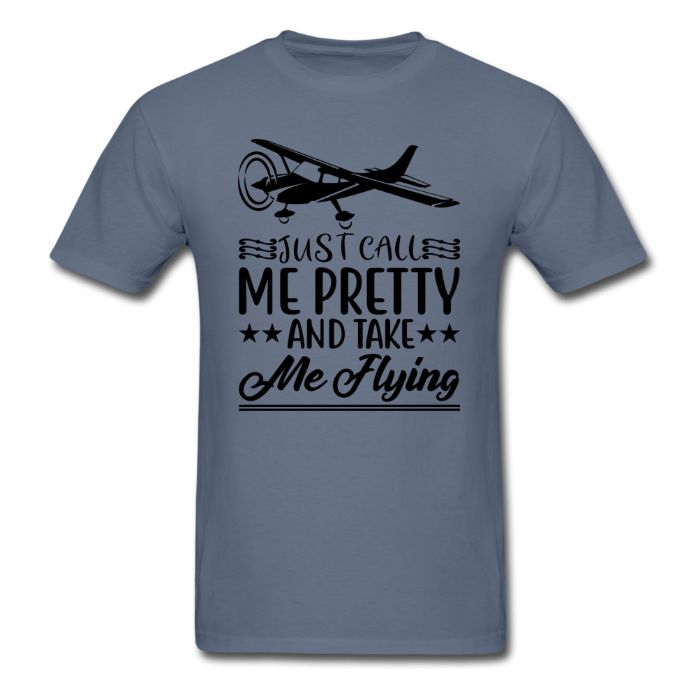 Call Me Pretty - Take Me Flying - Black - Unisex Classic T-Shirt - denim