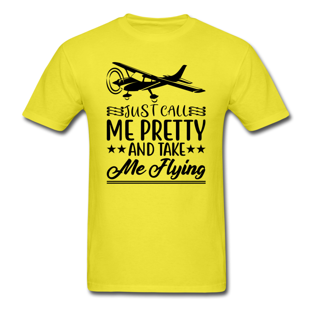 Call Me Pretty - Take Me Flying - Black - Unisex Classic T-Shirt - yellow