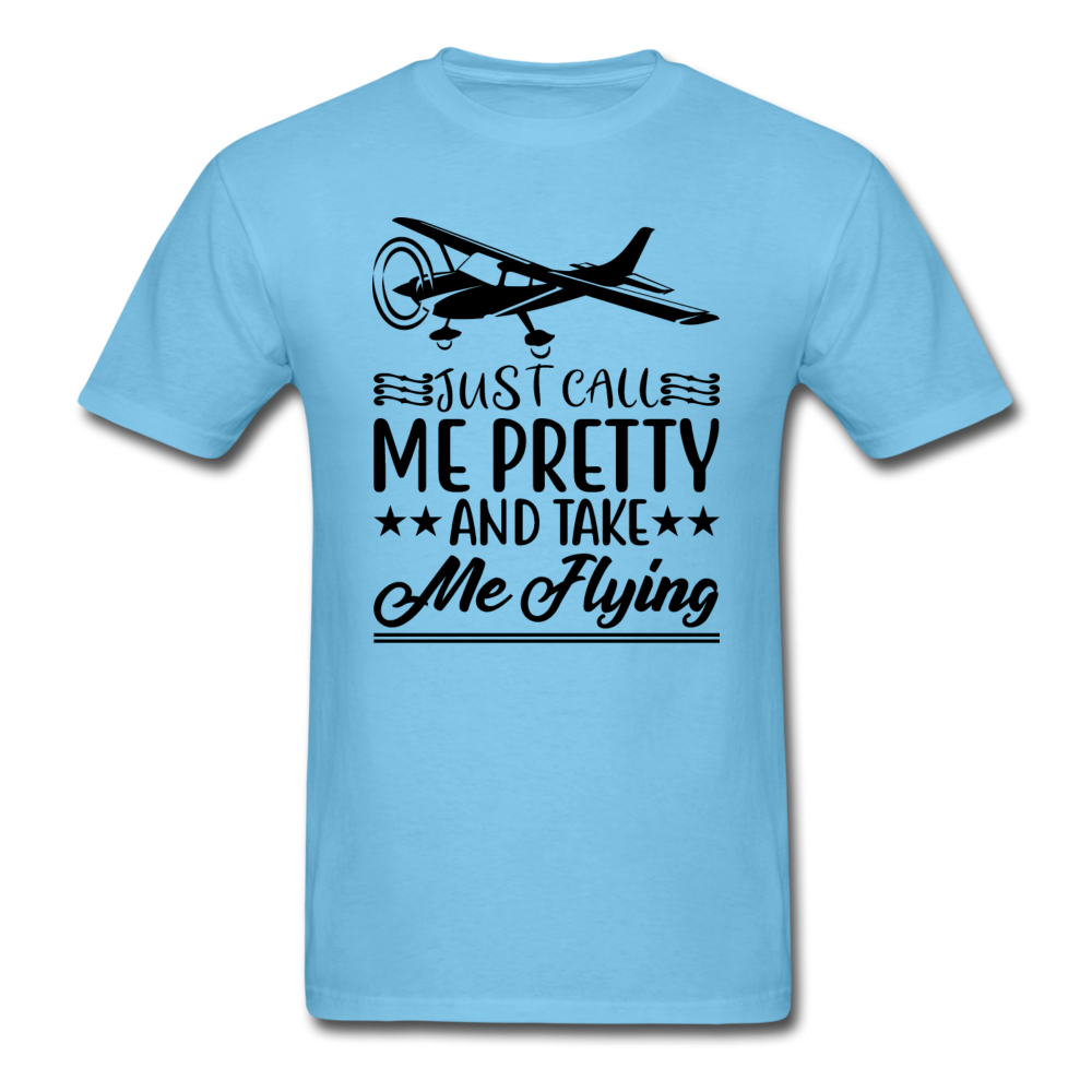 Call Me Pretty - Take Me Flying - Black - Unisex Classic T-Shirt - aquatic blue