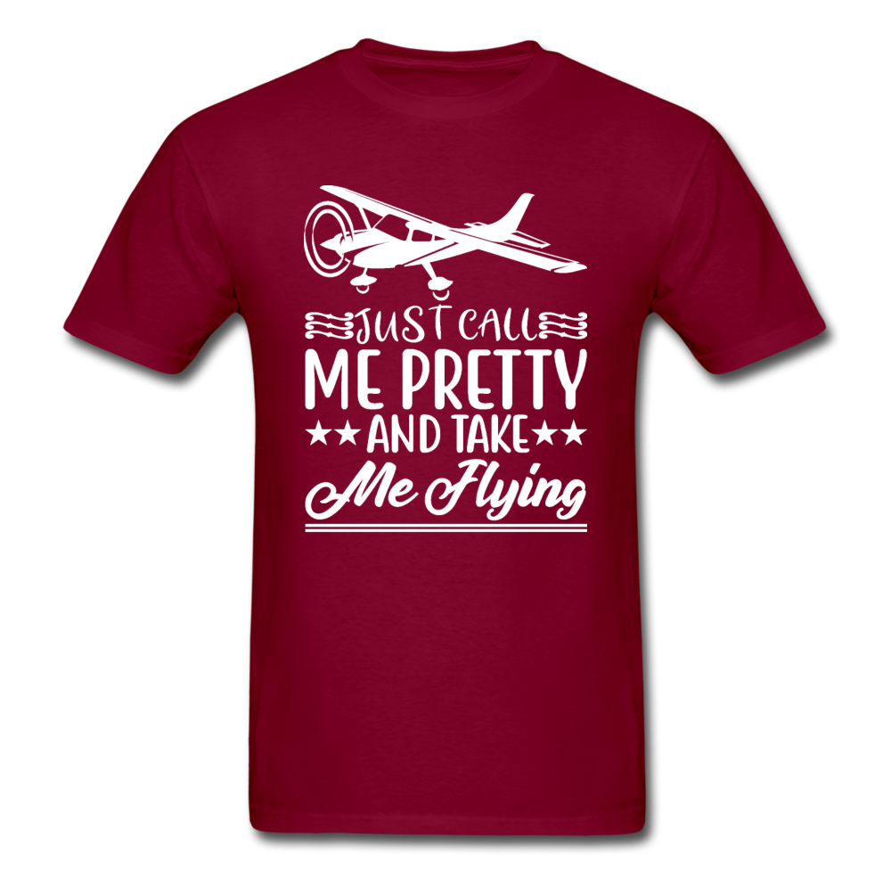 Call Me Pretty - Take Me Flying - White - Unisex Classic T-Shirt - burgundy