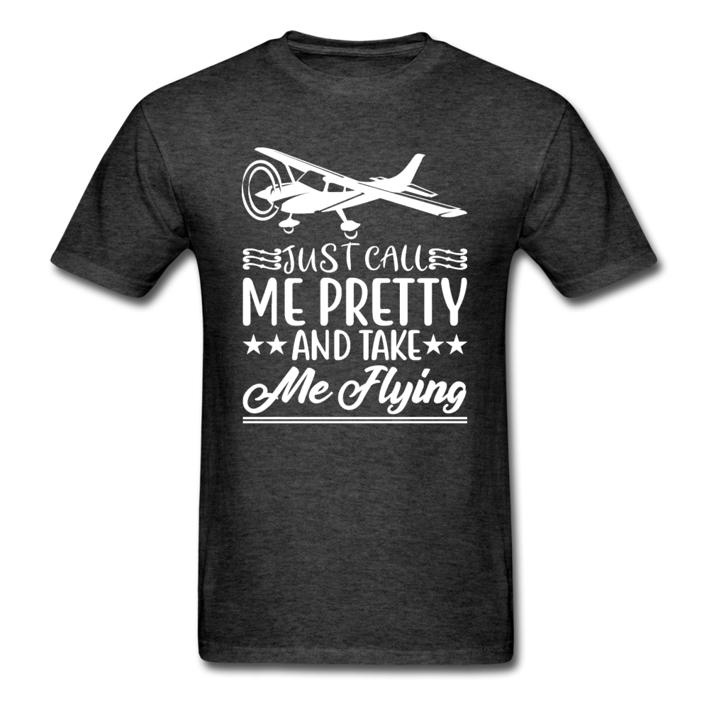 Call Me Pretty - Take Me Flying - White - Unisex Classic T-Shirt - heather black