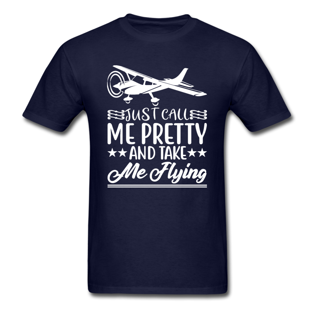 Call Me Pretty - Take Me Flying - White - Unisex Classic T-Shirt - navy