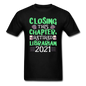 Librarian - Retired 2021 - Unisex Classic T-Shirt - black