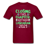 Librarian - Retired 2021 - Unisex Classic T-Shirt - burgundy