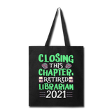 Librarian - Retired 2021 - Tote Bag - black