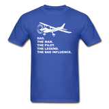 Dad - Man, Pilot, Legend, Bad - White - Unisex Classic T-Shirt - royal blue