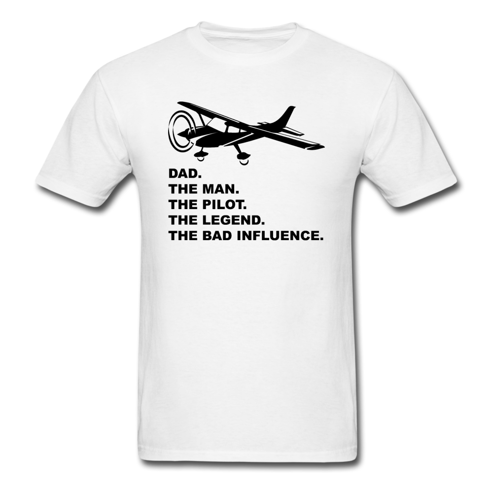 Dad - Man, Pilot, Legend, Bad - Black - Unisex Classic T-Shirt - white