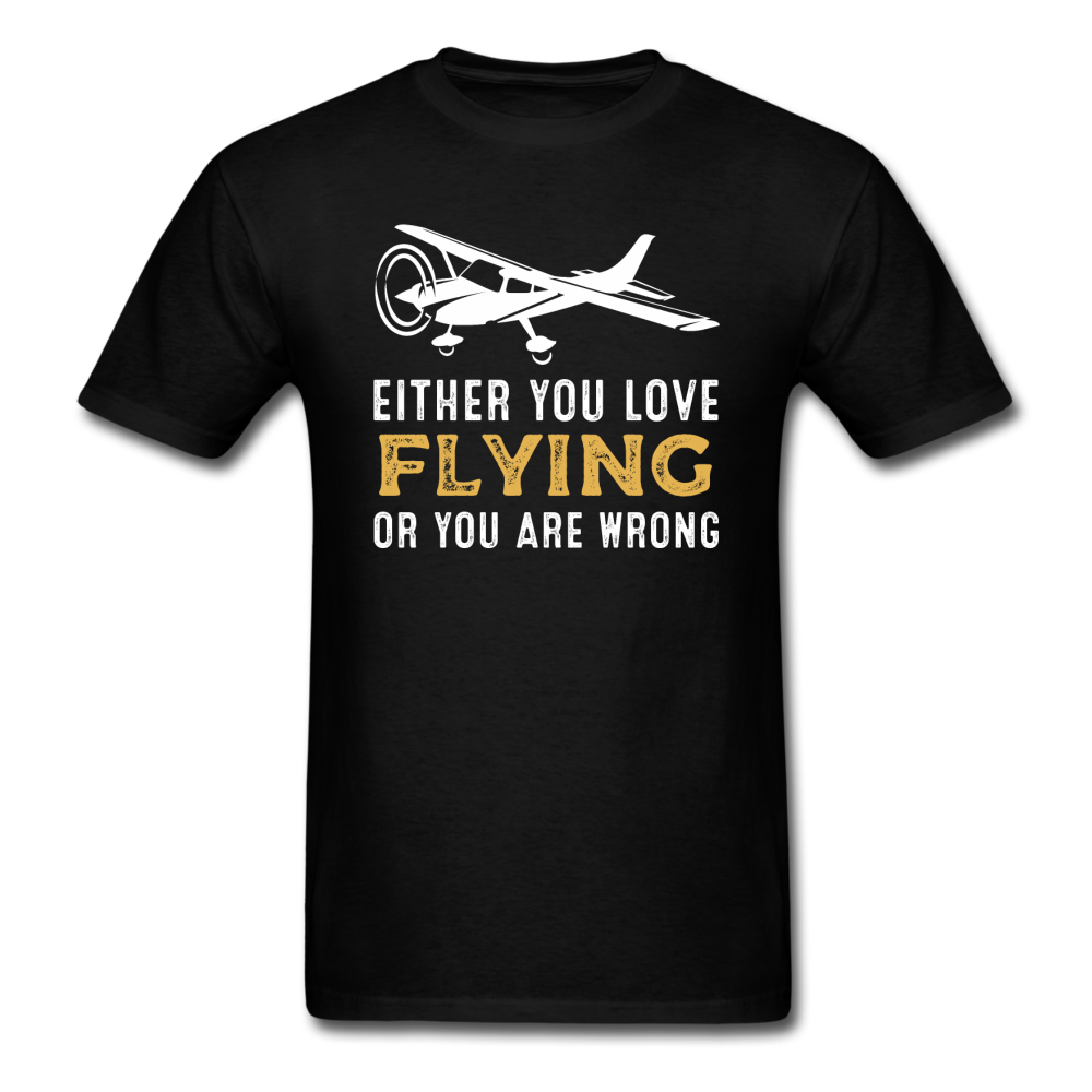 Love Flying Or Wrong - Unisex Classic T-Shirt - black