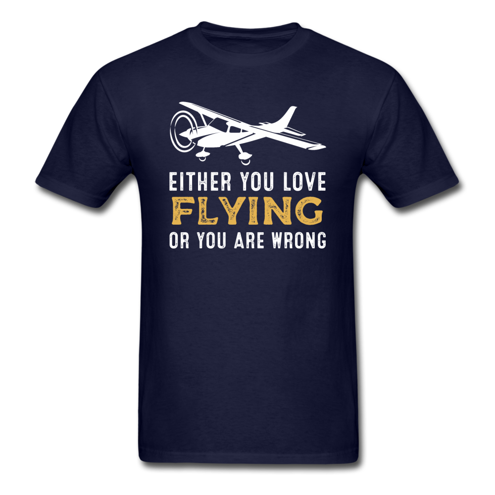 Love Flying Or Wrong - Unisex Classic T-Shirt - navy