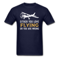 Love Flying Or Wrong - Unisex Classic T-Shirt - navy