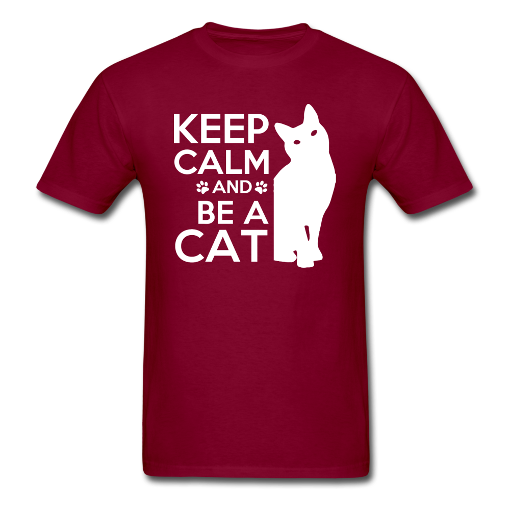 Keep Calm And Be A Cat - White - Unisex Classic T-Shirt - burgundy