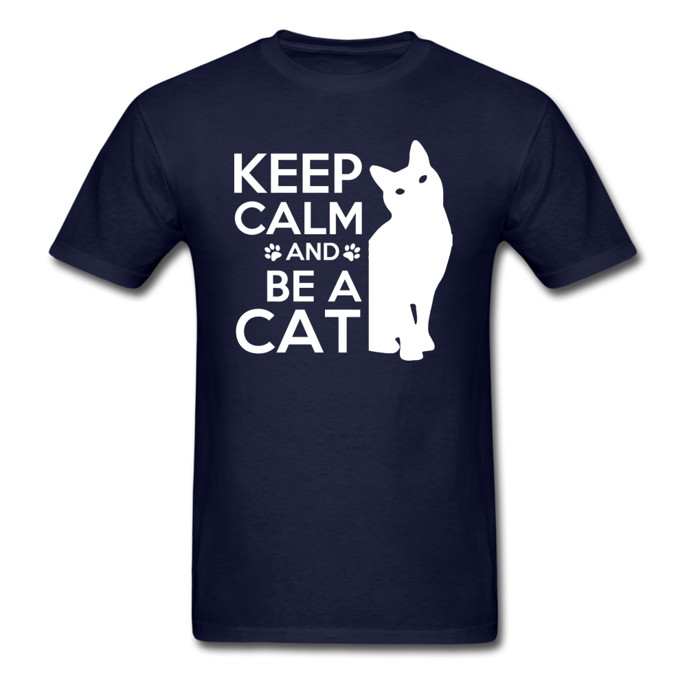 Keep Calm And Be A Cat - White - Unisex Classic T-Shirt - navy