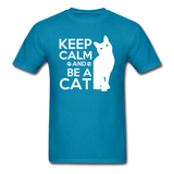 Keep Calm And Be A Cat - White - Unisex Classic T-Shirt - turquoise