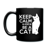 Keep Calm And Be A Cat - White - Full Color Mug - black