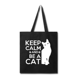 Keep Calm And Be A Cat - White - Tote Bag - black