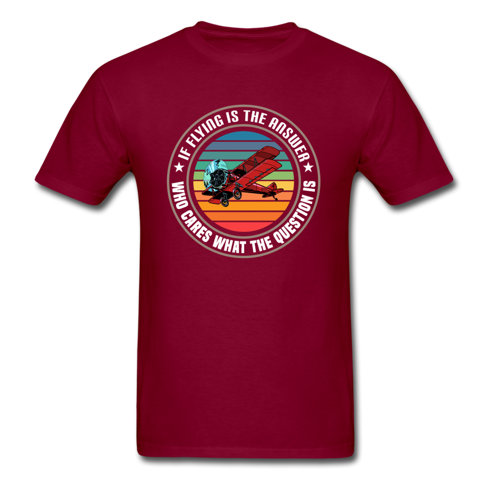 Flying Is the Answer - Unisex Classic T-Shirt - burgundy