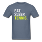 Eat Sleep Tennis - Unisex Classic T-Shirt - denim