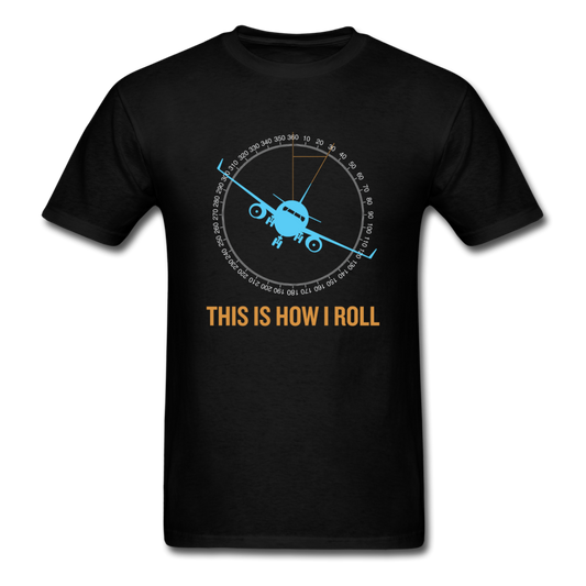 This Is How I Roll - Unisex Classic T-Shirt - black