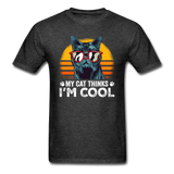 My Cat Thinks I'm Cool - Unisex Classic T-Shirt - heather black