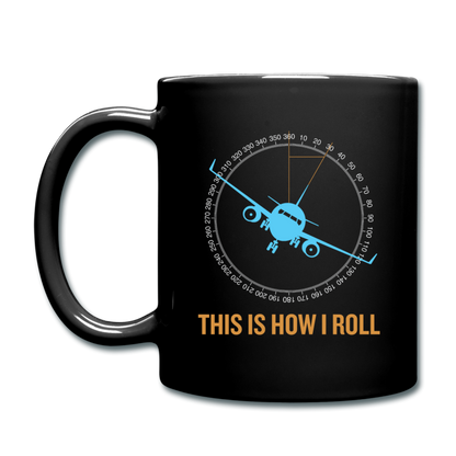 This Is How I Roll - Full Color Mug - black