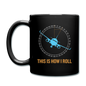 This Is How I Roll - Full Color Mug - black